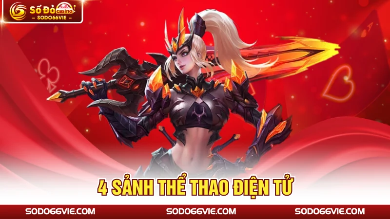 4 sảnh thể thao điện tử