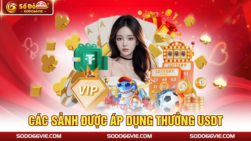 Các sảnh được áp dụng thưởng USDT