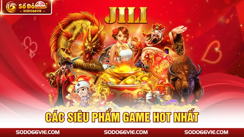 Các siêu phẩm game hot nhất