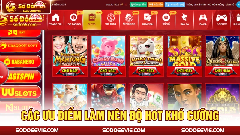 Các ưu điểm làm nên độ hot khó cưỡng