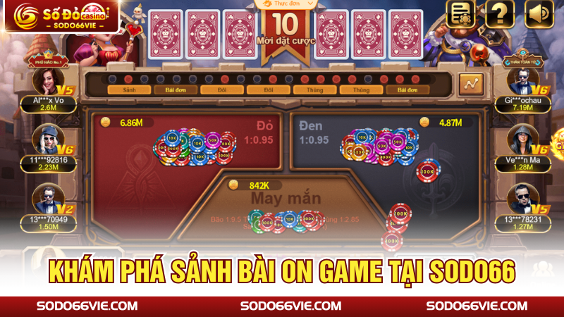 Khám phá sảnh bài ON Game tại SODO66