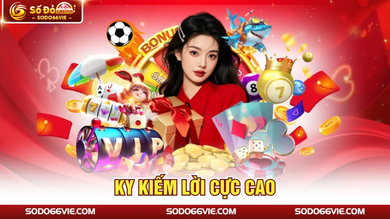 KY kiếm lời cực cao