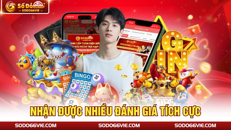 Nhận được nhiều đánh giá tích cực