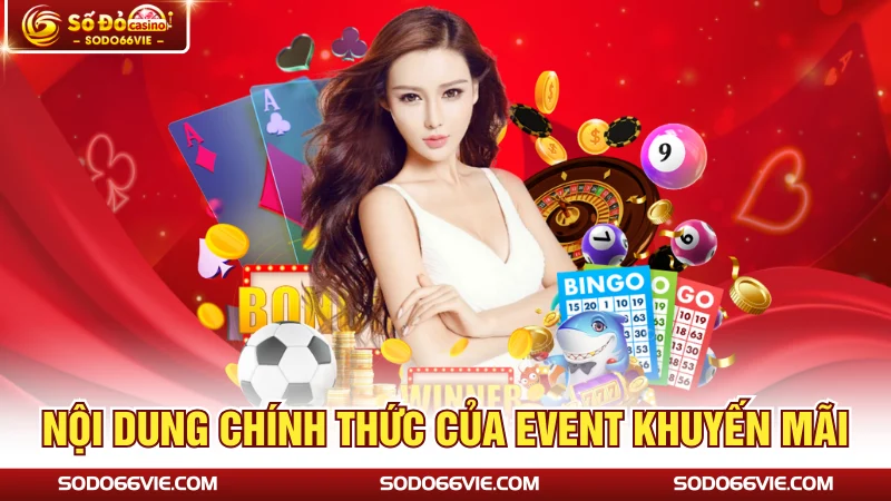 Nội dung chính thức của event khuyến mãi